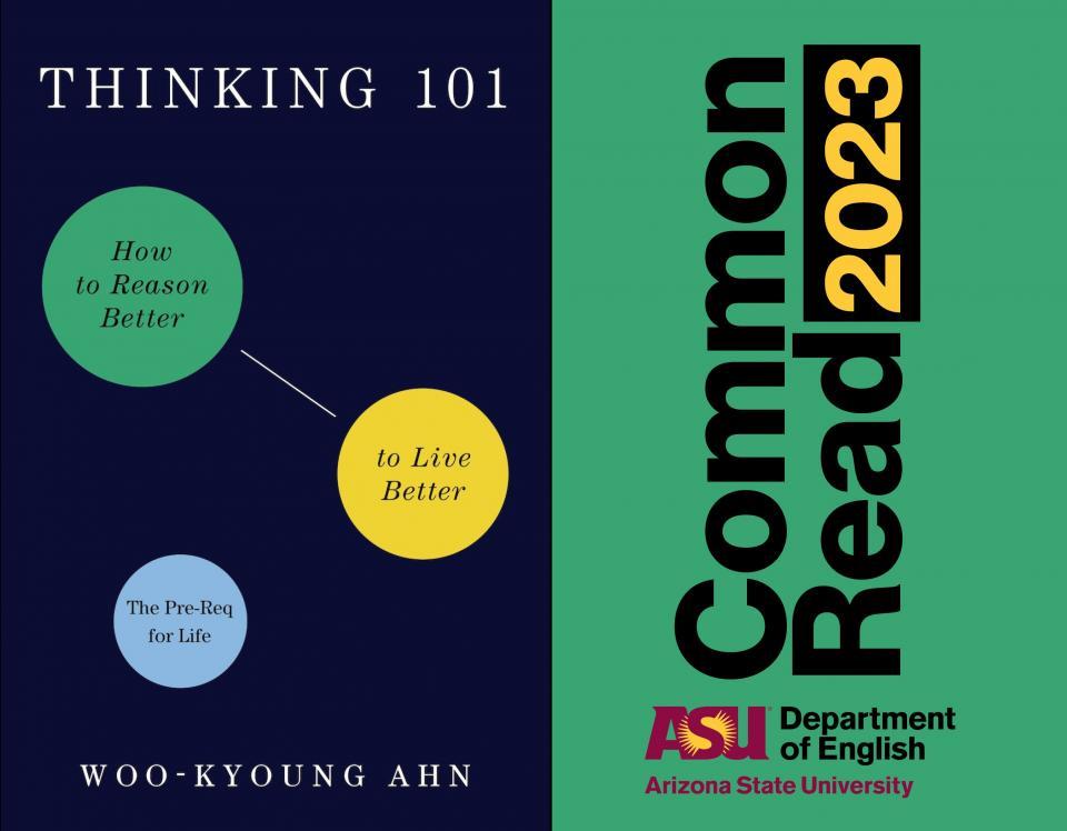 ASU Common Read graphic featuring selection Thinking 101 cover